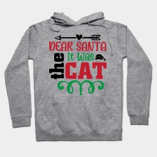 Dear Santa it was the cat Hoodie